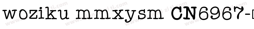 woziku mmxysm CN6967字体转换